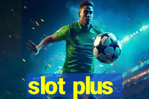 slot plus