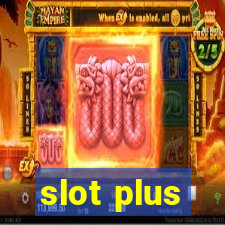 slot plus