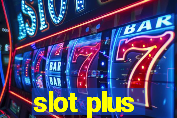 slot plus