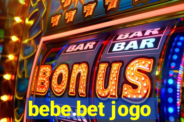 bebe.bet jogo