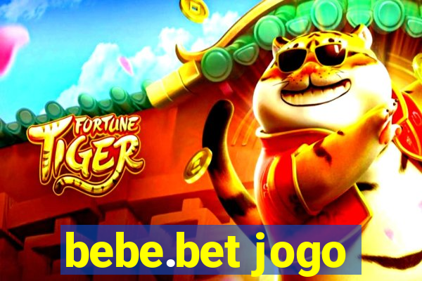 bebe.bet jogo