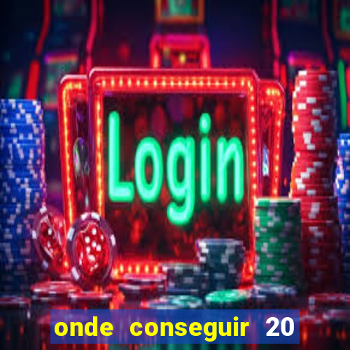 onde conseguir 20 reais agora