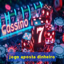 jogo aposta dinheiro