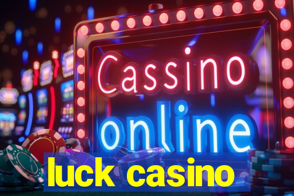 luck casino