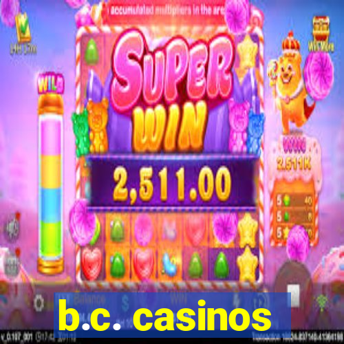 b.c. casinos