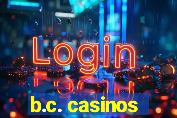 b.c. casinos