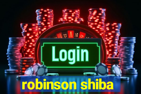 robinson shiba