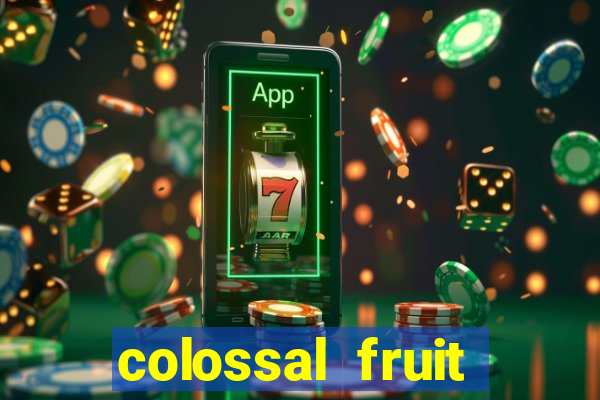 colossal fruit smash slot