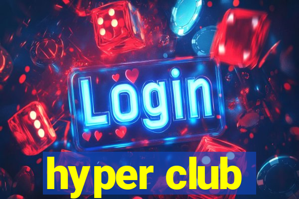 hyper club