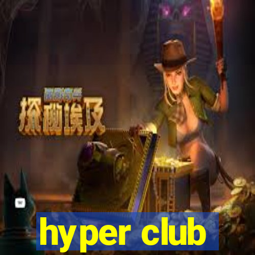 hyper club