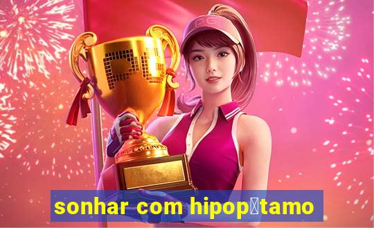 sonhar com hipop贸tamo