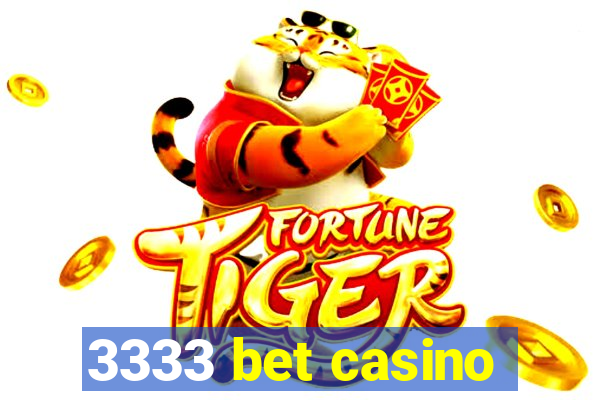 3333 bet casino