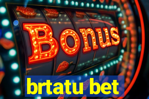 brtatu bet