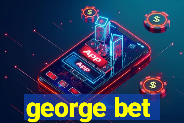 george bet