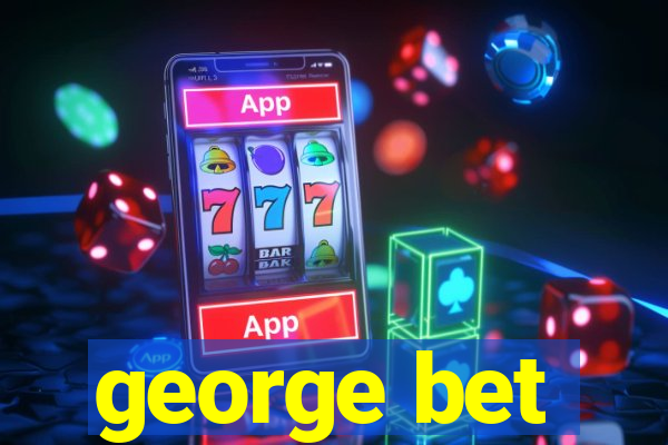 george bet