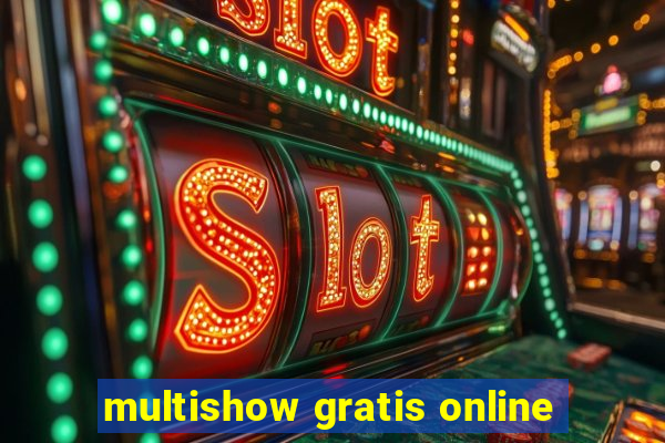 multishow gratis online