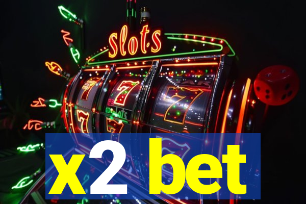 x2 bet