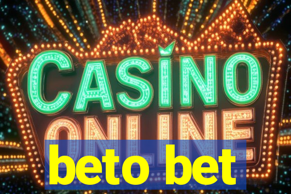 beto bet