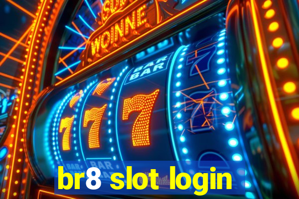 br8 slot login