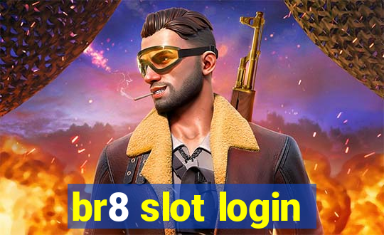 br8 slot login