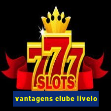 vantagens clube livelo