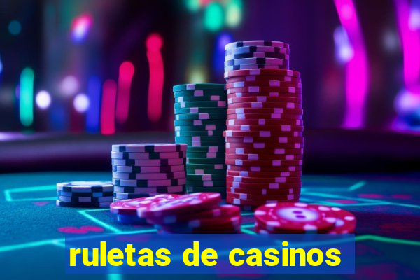 ruletas de casinos