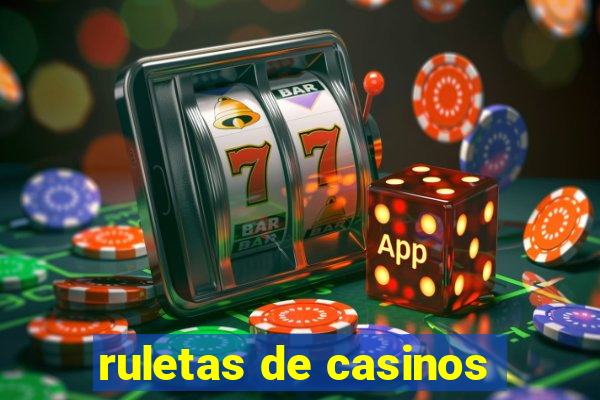 ruletas de casinos