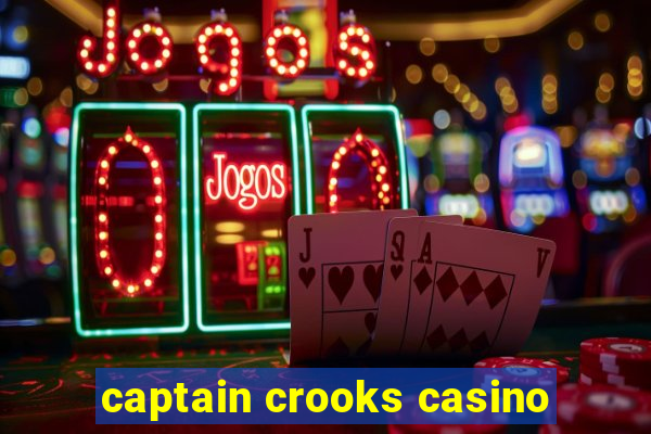 captain crooks casino