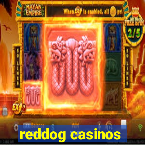 reddog casinos