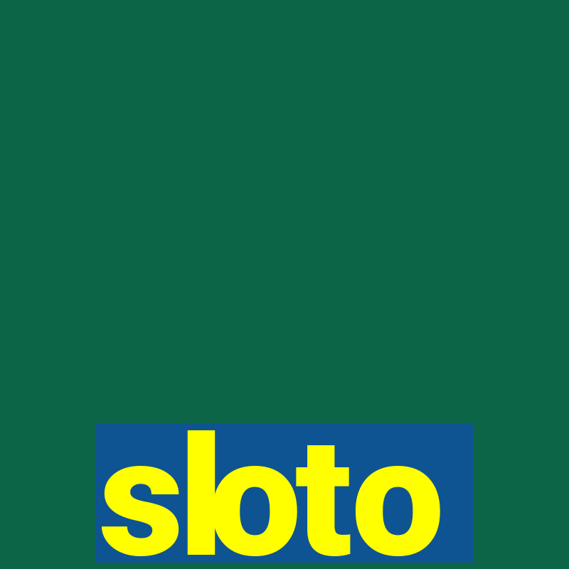 sloto