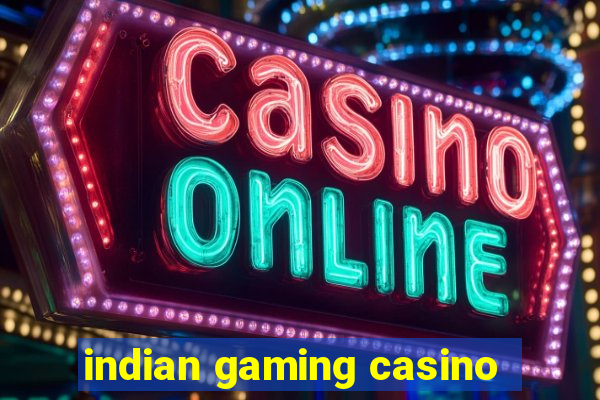 indian gaming casino