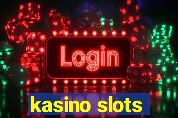 kasino slots