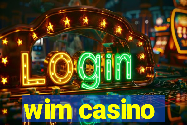 wim casino