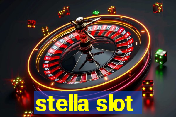 stella slot