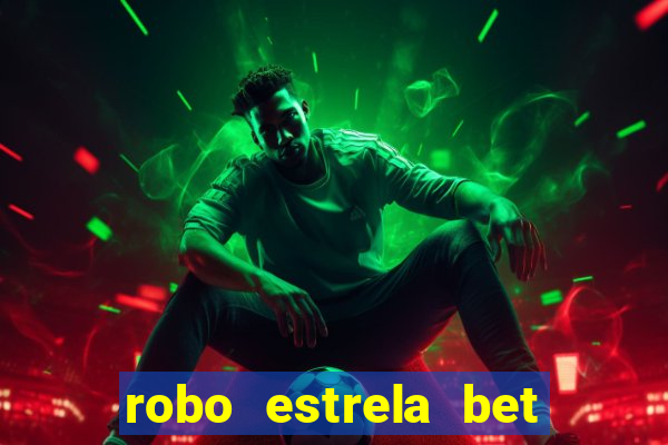 robo estrela bet aviator gratis