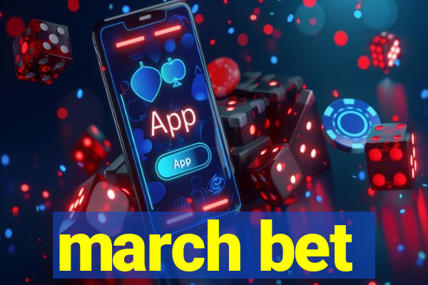 march bet