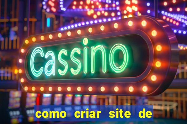 como criar site de apostas slots