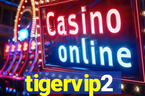 tigervip2