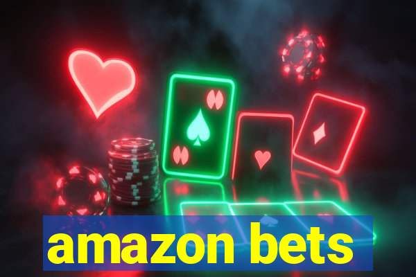 amazon bets