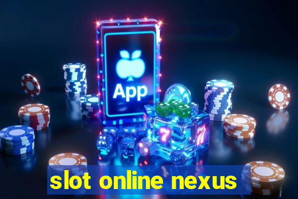 slot online nexus