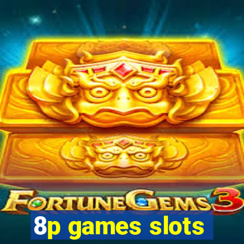 8p games slots