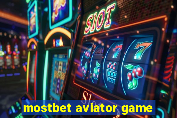 mostbet aviator game