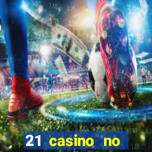 21 casino no deposit bonus