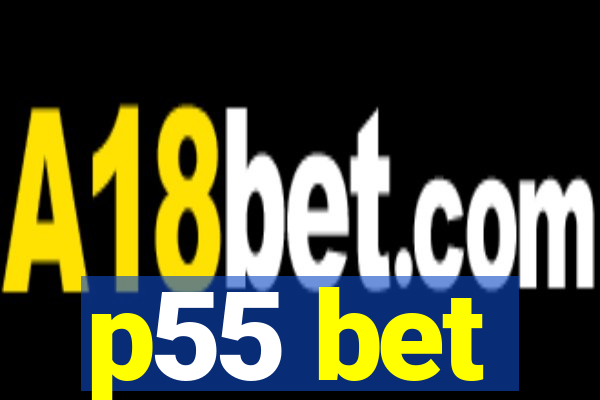 p55 bet