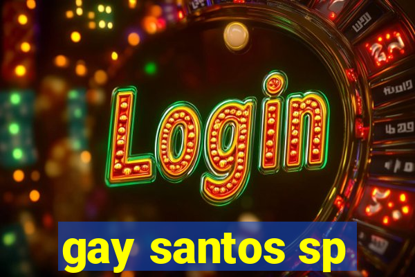 gay santos sp