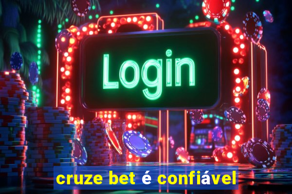 cruze bet é confiável