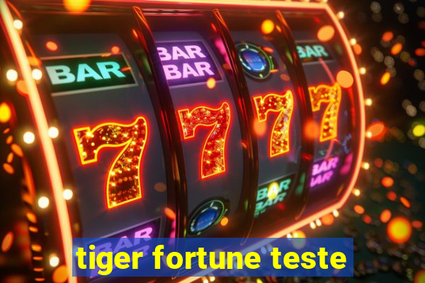 tiger fortune teste