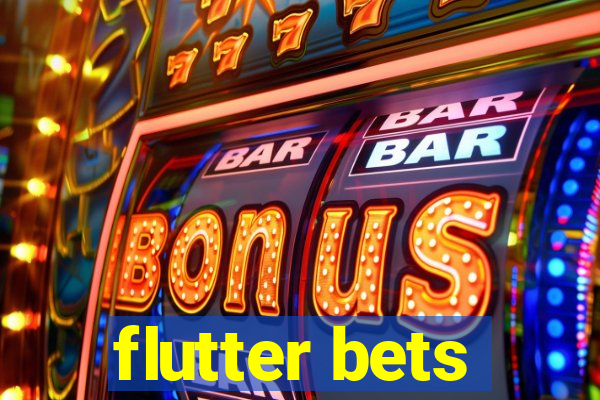 flutter bets