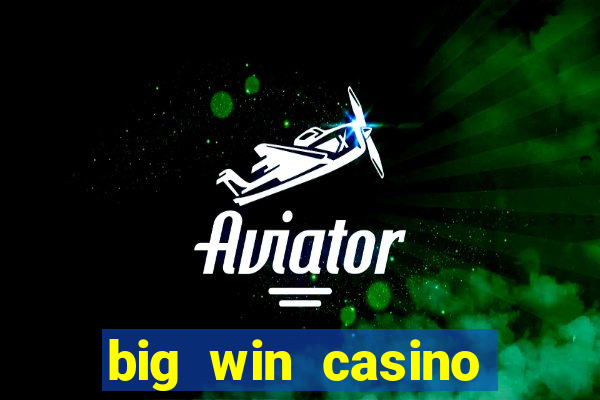 big win casino online slot