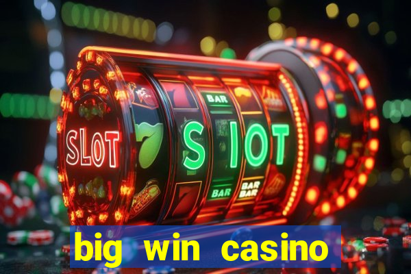 big win casino online slot